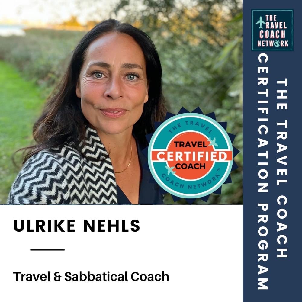 Ulrike Nehls Certified Travel & Sabbatical Coach